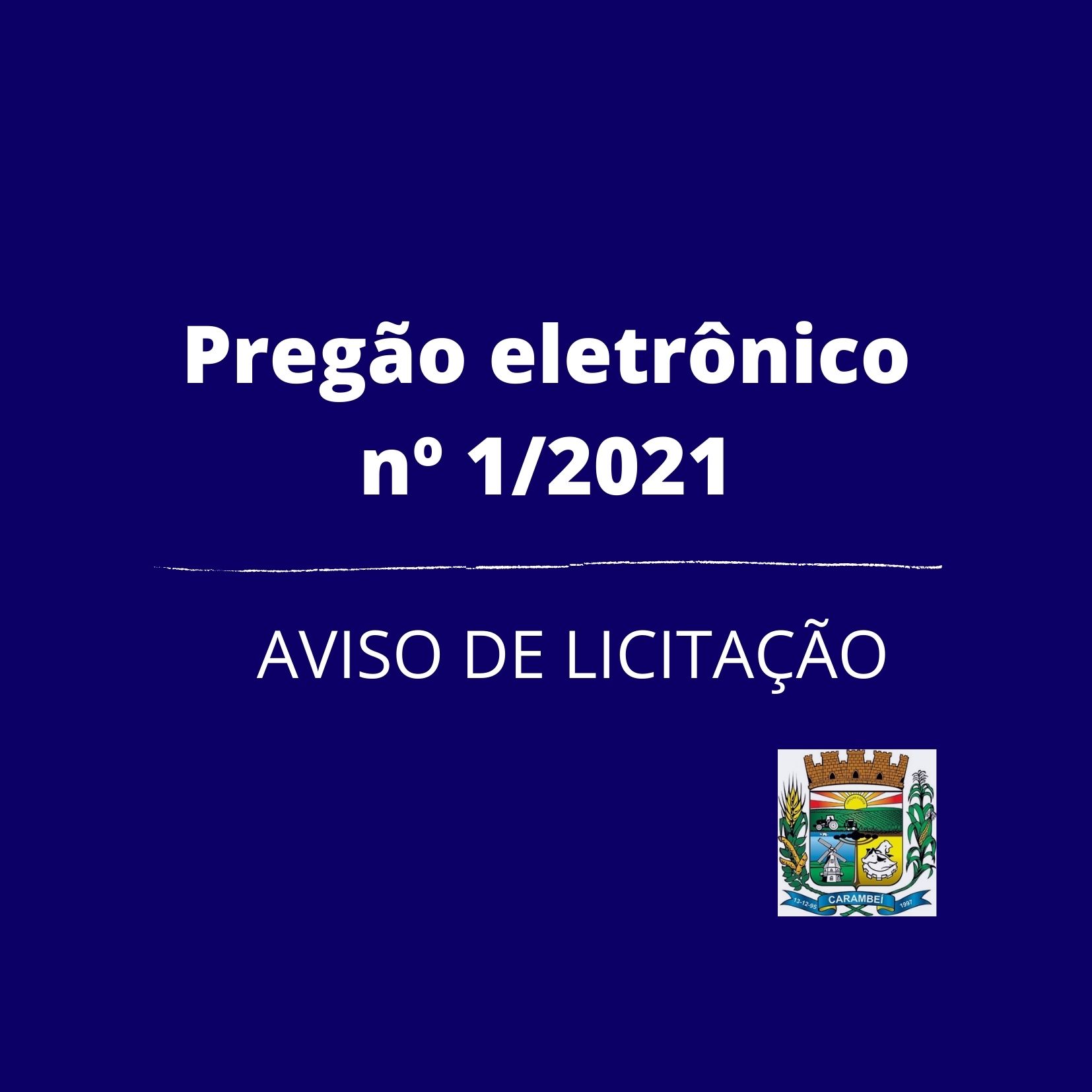 AVISO DE LICITAÇÃO PREGÃO ELETRÔNICO Nº 1/2021