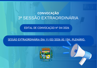 Edital de Convocação nº 04/2026 - 3ª Sessão Extraordinária